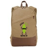 Pickle Just Dill With It Motivational Funny Sarcastic Great Gift Cotton Canvas Backpack