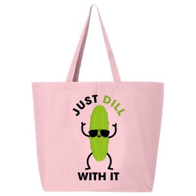 Pickle Just Dill With It Motivational Funny Sarcastic Great Gift 25L Jumbo Tote