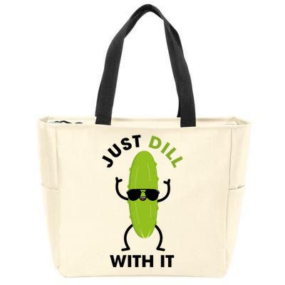 Pickle Just Dill With It Motivational Funny Sarcastic Great Gift Zip Tote Bag