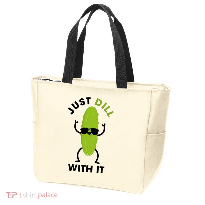 Pickle Just Dill With It Motivational Funny Sarcastic Great Gift Zip Tote Bag
