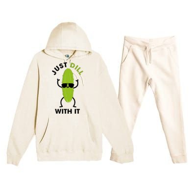 Pickle Just Dill With It Motivational Funny Sarcastic Great Gift Premium Hooded Sweatsuit Set