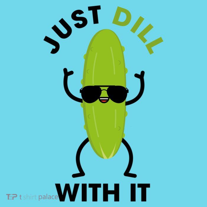 Pickle Just Dill With It Motivational Funny Sarcastic Great Gift Magnet