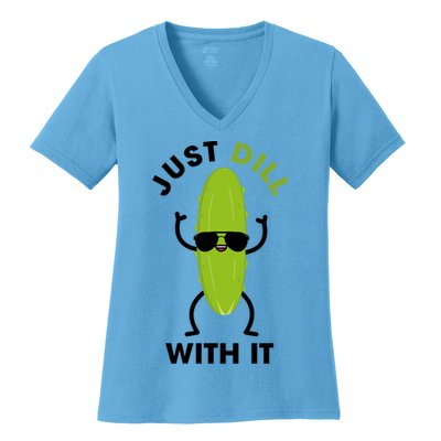 Pickle Just Dill With It Motivational Funny Sarcastic Great Gift Women's V-Neck T-Shirt