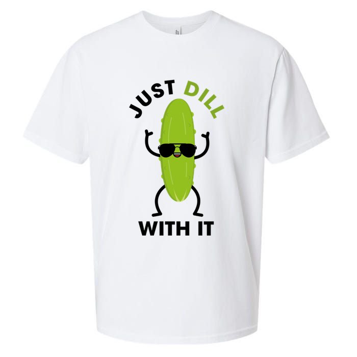 Pickle Just Dill With It Motivational Funny Sarcastic Great Gift Sueded Cloud Jersey T-Shirt