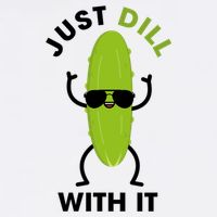 Pickle Just Dill With It Motivational Funny Sarcastic Great Gift Garment-Dyed Sweatshirt