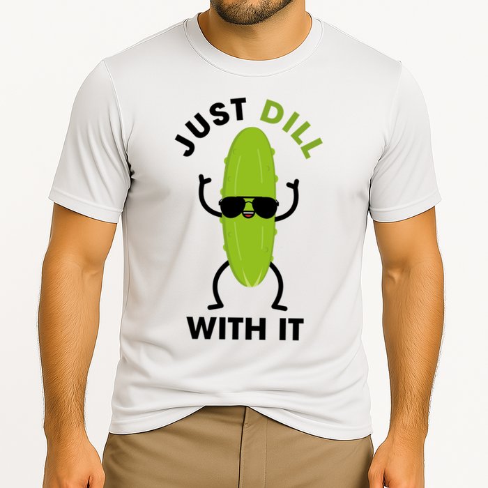 Pickle Just Dill With It Motivational Funny Sarcastic Great Gift Performance Shirt