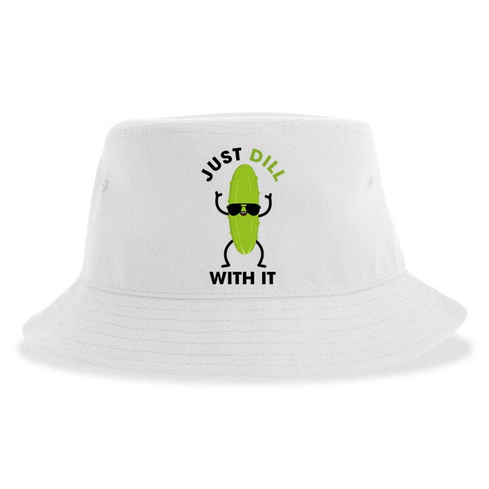 Pickle Just Dill With It Motivational Funny Sarcastic Great Gift Sustainable Bucket Hat
