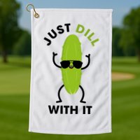 Pickle Just Dill With It Motivational Funny Sarcastic Great Gift Golf Towel