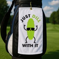 Pickle Just Dill With It Motivational Funny Sarcastic Great Gift Golf Towel