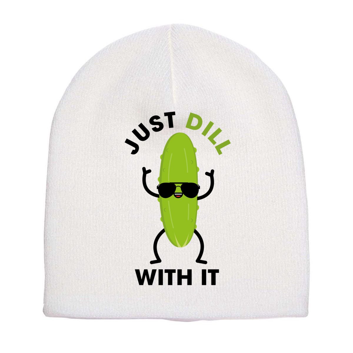 Pickle Just Dill With It Motivational Funny Sarcastic Great Gift Short Acrylic Beanie