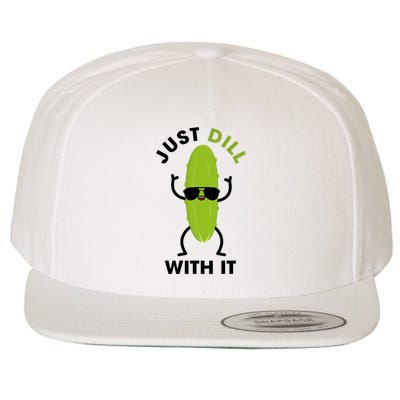 Pickle Just Dill With It Motivational Funny Sarcastic Great Gift Wool Snapback Cap