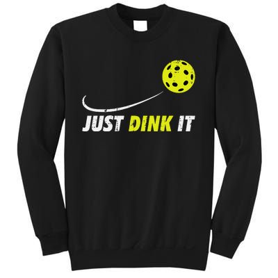 Pickleball Just Dink It Funny Pickle Ball Sweatshirt