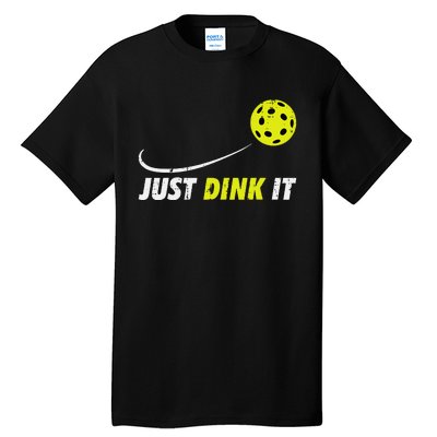 Pickleball Just Dink It Funny Pickle Ball Tall T-Shirt