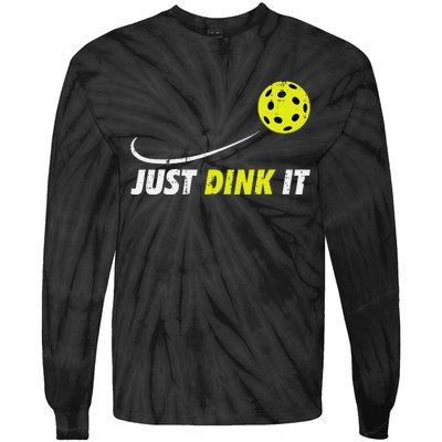 Pickleball Just Dink It Funny Pickle Ball Tie-Dye Long Sleeve Shirt