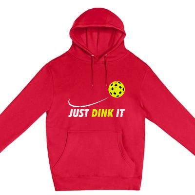 Pickleball Just Dink It Funny Pickle Ball Premium Pullover Hoodie