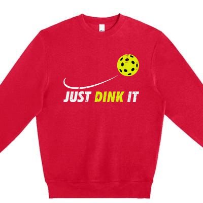 Pickleball Just Dink It Funny Pickle Ball Premium Crewneck Sweatshirt