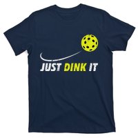 Pickleball Just Dink It Funny Pickle Ball T-Shirt