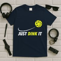 Pickleball Just Dink It Funny Pickle Ball T-Shirt