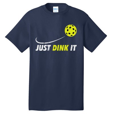 Pickleball Just Dink It Funny Pickle Ball Tall T-Shirt