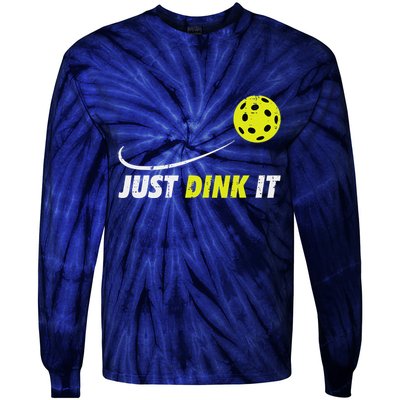 Pickleball Just Dink It Funny Pickle Ball Tie-Dye Long Sleeve Shirt