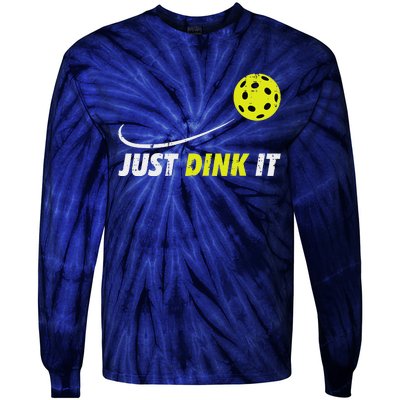 Pickleball Just Dink It Funny Pickle Ball Tie-Dye Long Sleeve Shirt