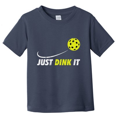 Pickleball Just Dink It Funny Pickle Ball Toddler T-Shirt