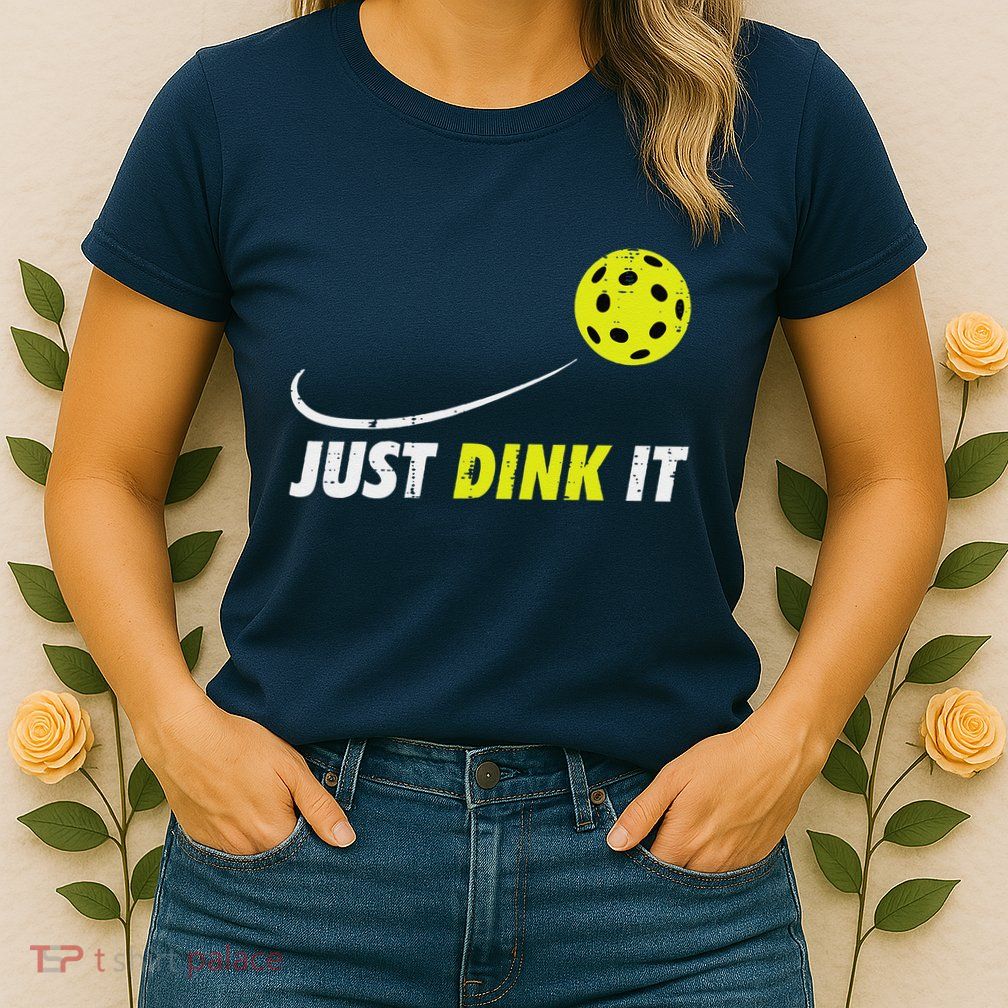 Pickleball Just Dink It Funny Pickle Ball Womens T-Shirt