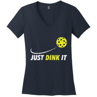Pickleball Just Dink It Funny Pickle Ball Women's V-Neck T-Shirt