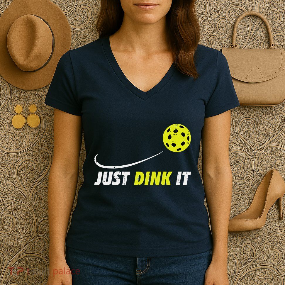 Pickleball Just Dink It Funny Pickle Ball Women's V-Neck T-Shirt