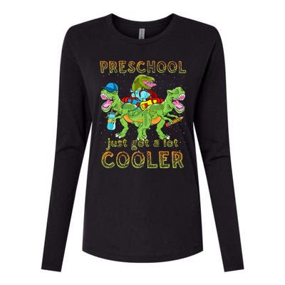 Preschool Just Got A Lot Cooler Dinosaur Back To School Womens Cotton Relaxed Long Sleeve T-Shirt