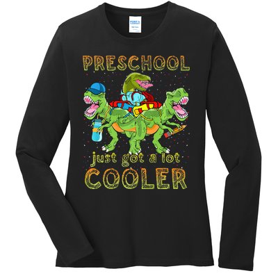 Preschool Just Got A Lot Cooler Dinosaur Back To School Ladies Long Sleeve Shirt