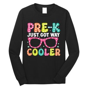 Prek Just Got Way Cooler Students First Day Of Prek School Long Sleeve Shirt