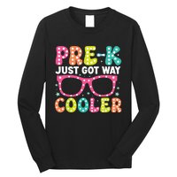 Prek Just Got Way Cooler Students First Day Of Prek School Long Sleeve Shirt