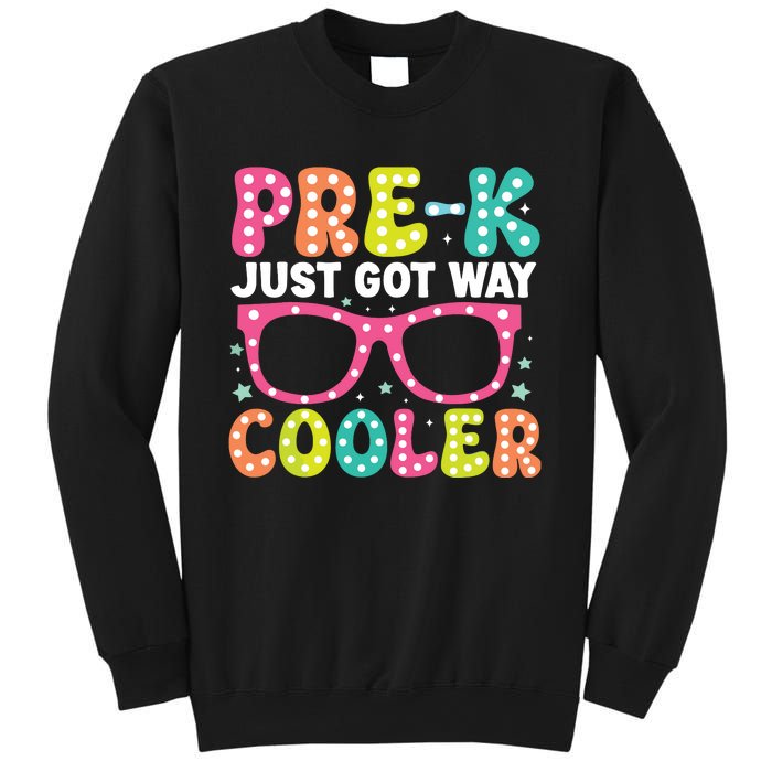 Prek Just Got Way Cooler Students First Day Of Prek School Sweatshirt