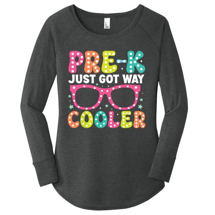 Prek Just Got Way Cooler Students First Day Of Prek School Women's Perfect Tri Tunic Long Sleeve Shirt