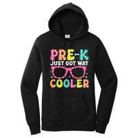 Prek Just Got Way Cooler Students First Day Of Prek School Women's Pullover Hoodie