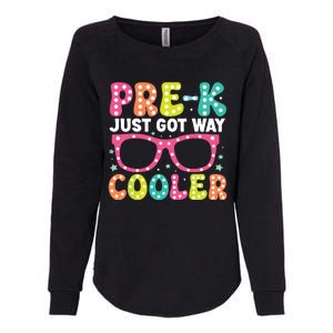 Prek Just Got Way Cooler Students First Day Of Prek School Womens California Wash Sweatshirt