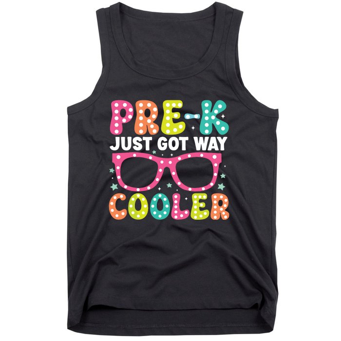 Prek Just Got Way Cooler Students First Day Of Prek School Tank Top