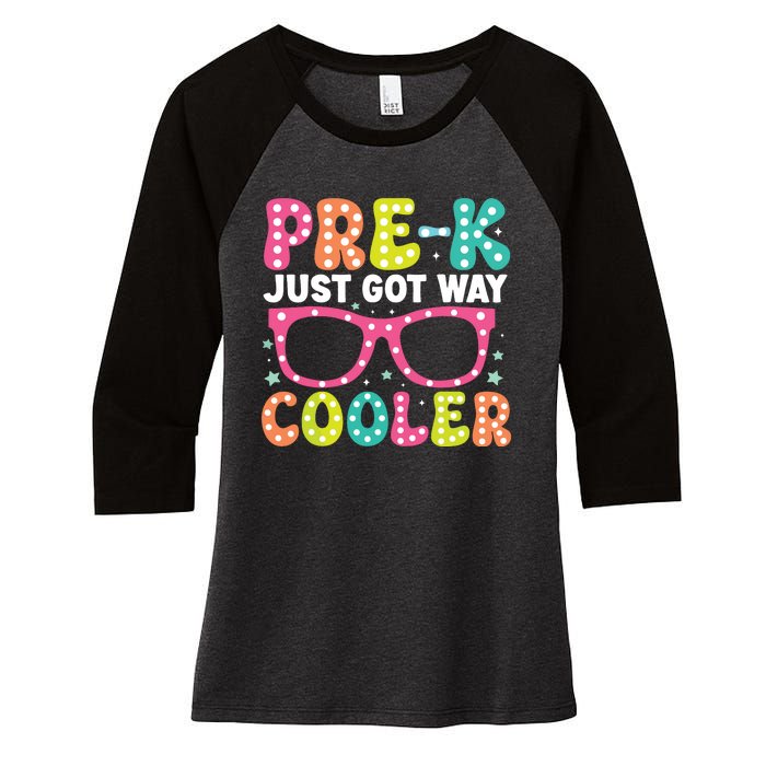 Prek Just Got Way Cooler Students First Day Of Prek School Women's Tri-Blend 3/4-Sleeve Raglan Shirt