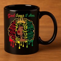 Proud Juneteenth God Says I Am Black History Month 11oz C Handle Ceramic Mug