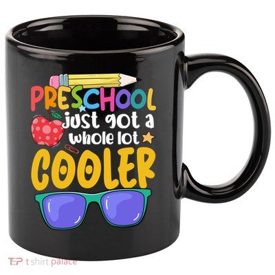 Preschool Just Got A Whole Lot Cooler Team Preschool Meaningful Gift 11oz C Handle Ceramic Mug