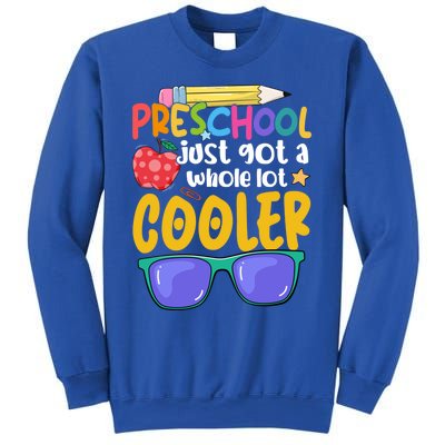 Preschool Just Got A Whole Lot Cooler Team Preschool Meaningful Gift Sweatshirt