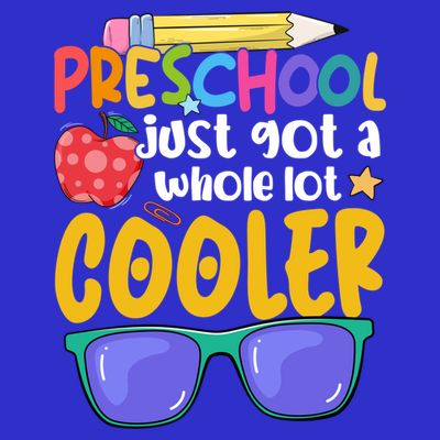 Preschool Just Got A Whole Lot Cooler Team Preschool Meaningful Gift T-Shirt