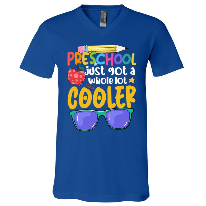 Preschool Just Got A Whole Lot Cooler Team Preschool Meaningful Gift V-Neck T-Shirt