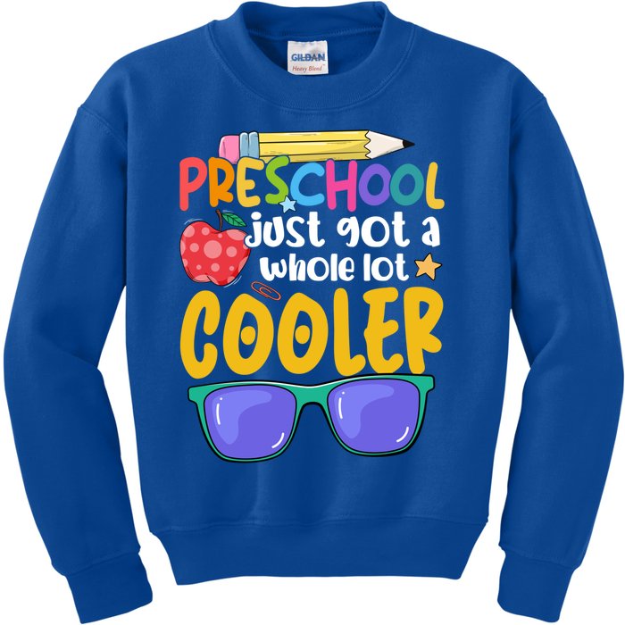 Preschool Just Got A Whole Lot Cooler Team Preschool Meaningful Gift Kids Sweatshirt