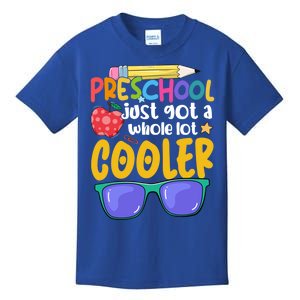 Preschool Just Got A Whole Lot Cooler Team Preschool Meaningful Gift Kids T-Shirt