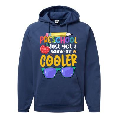 Preschool Just Got A Whole Lot Cooler Team Preschool Meaningful Gift Performance Fleece Hoodie