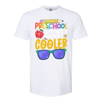 Preschool Just Got A Whole Lot Cooler Team Preschool Meaningful Gift Softstyle CVC T-Shirt