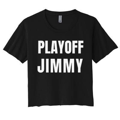 Playoff Jimmy Himmy I'm Him Basketball Hard Work Motivation Women's Crop Top Tee