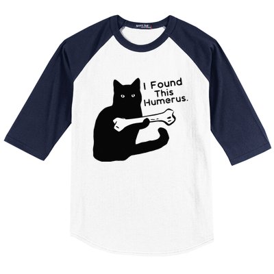 Pun Joke I Found This Humerus Humorous Cat Lover Baseball Sleeve Shirt